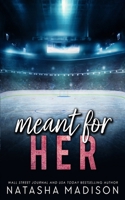 Meant For Her - Special Edition 1990376908 Book Cover