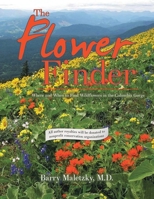 The Flower Finder: Where and When to Find Wildflowers in the Columbia Gorge 1663261105 Book Cover