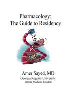 Pharmacology: The Guide to Residency 1517167876 Book Cover