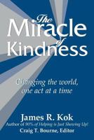 The Miracle of Kindness 0615127479 Book Cover