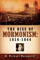 The Rise of Mormonism: 1816-1844 1597814709 Book Cover