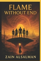 Flame Without End (The Flameborn Saga) B0FHH4CXNL Book Cover