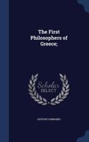The First Philosophers of Greece: An Edition and Translation of the Remaining Fragments of the Pre-S 1016198353 Book Cover