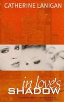 In Love'S Shadow 1551664356 Book Cover