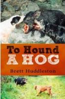 To Hound a Hog B07CQ6QPRL Book Cover