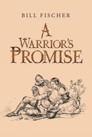 A Warrior’s Promise 166983476X Book Cover