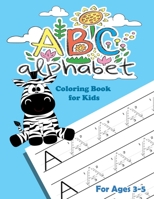 ABC Alphabet Coloring Book For Kids: Fun Activity Book to Learn ABC : letter tracing book for preschoolers 3-5 1670662535 Book Cover