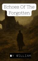 Echoes of the Forgotten (The Echoes) B0G2SNYMG2 Book Cover