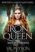 Iron Queen: Battle of Crowns B09ZHQ7613 Book Cover