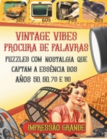 Procura de palavras Vintage Vibes: Puzzles com nostalgia que captam a essência dos anos 50, 60, 70 e 80 (Portuguese Edition) B0CTMY5KPJ Book Cover