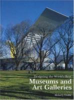 Museums and Art Galleries (Designing the World's Best) 1864700726 Book Cover