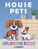 House Pets: Pet Coloring Book for Kids 1736580825 Book Cover