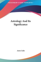 Astrology and Its Significance 142532374X Book Cover