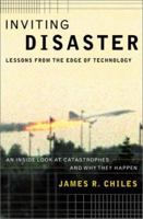 Inviting Disaster: Lessons From the Edge of Technology 0066620821 Book Cover