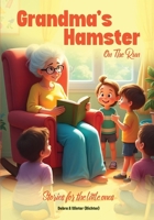 Grandma’s Hamster On The Run: Stories For the Little Ones B0F9Y3WP6C Book Cover