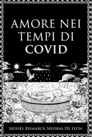 Amore nei tempi di COVID (Italian Edition) B0D8HT1J45 Book Cover