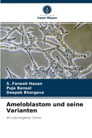 Ameloblastom und seine Varianten: Ein odontogener Tumor 6204057537 Book Cover