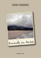 Amando En Sue�os: Poemas del Coraz�n 9871581556 Book Cover