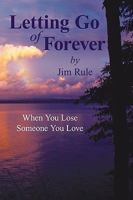 Letting Go of Forever: When You Lose Someone You Love 1440189889 Book Cover