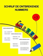 Schrijf de Ontbrekende Nummers: 1-100 B0BRM1X7XL Book Cover