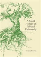 A Small History of Political Philosophy 1949066142 Book Cover