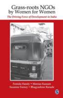 Grassroots NGOs by Women for Women: The Driving Force of Development in India 0761935002 Book Cover