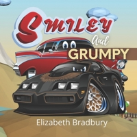 Smiley and Grumpy: This remarkable Full-Colour children’s picture book and story is about two young boys, William and Tom, and their encounter with ... and Grumpy B08MSFDMRC Book Cover