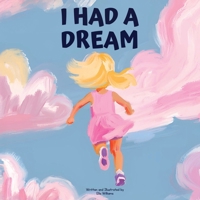I Had a Dream B0GSP63Q8P Book Cover