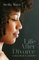 Life After Divorce: Virginia's story B0BGNMRDM1 Book Cover