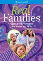 Real Families: Figuring Out Your Family and Where You Fit in (American Girl Library) 159369167X Book Cover