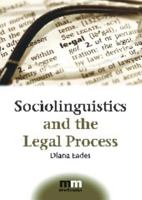 Sociolinguistics and the Legal Process 1847692532 Book Cover