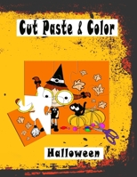 Halloween Cut Paste and Color: Workbook cut, paste and color for Kids Ages 4-12 B08L3NW6J6 Book Cover