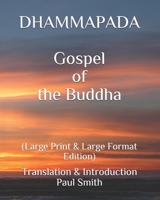 DHAMMAPADA Gospel of the Buddha: (Large Print & Large Format Edition) B08FTGX1JD Book Cover