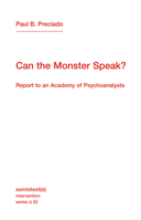 Can the Monster Speak? Report to An Academy of Psychoanalysts 1635901510 Book Cover