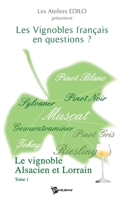 Les Vignobles français en questions: Premier tome: le vignoble Alsacien et Lorrain (French Edition) 2748311035 Book Cover