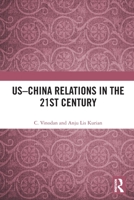 US–China Relations in the 21st Century 1032158778 Book Cover