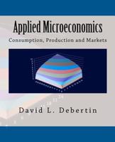 Applied Microeconomics: Consumption, Production and Markets 1475244347 Book Cover