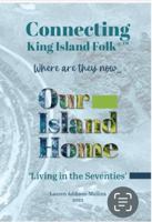 Our Island Home©™ Vol II: Connecting King Island Folk: Where Are They Now… Living in the Seventies’ 064527819X Book Cover