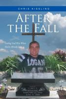 After the Fall: Letting God Win When You've Already Lost 1635750806 Book Cover
