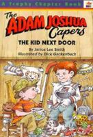 The Kid Next Door and Other Headaches: Stories About Adam Joshua 0064401820 Book Cover