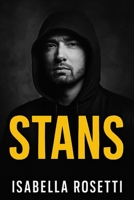STANS: Unveiling the Power of Fandom and the Dark Side of Obsession A Deep Dive into Stans and Eminem’s Lasting Impact on His Fans B0FMP8W1RN Book Cover