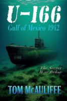 U-166 - Gulf of Mexico 1942 B0G3Z1VN9T Book Cover