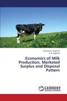 Economics of Milk Production, Marketed Surplus and Disposal Pattern 3659362107 Book Cover