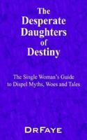 The Desperate Daughters of Destiny 1598001760 Book Cover