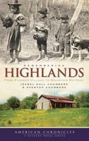 Remembering Highlands: From Pioneer Village to Mountain Retreat 1596297913 Book Cover