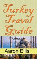 Turkey Travel Guide: Information 167160430X Book Cover