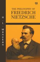 The Philosophy Of Friedrich Nietzsche 9371466812 Book Cover