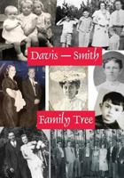 Davis-Smith Family Tree 1461117739 Book Cover