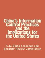 China's Information Control Practices and the Implications for the United States 1475152868 Book Cover