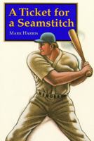 A Ticket for a Seamstitch (Bison Paperbacks) 0803272243 Book Cover